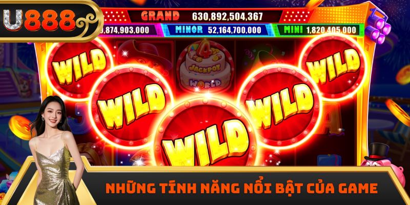 Những tính năng nổi bật của game